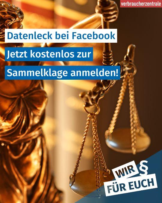 Logo der Verbraucherzentrale, Bild einer goldenen Justitia-Statue und Text: "Datenleck bei Facebook: Jetzt kostenlos zur Sammelklage anmelden! Wir für euch"