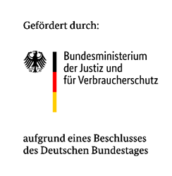 Gefördert durch: Bundesministerium der Justiz und für Verbraucherschutz aufgrund eines Beschlusses des deutschen Bundestages