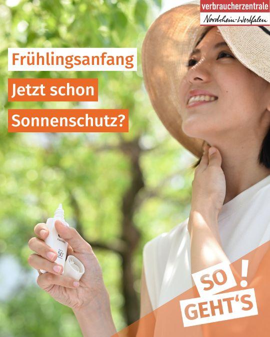 Bild einer Frau mit grünendem Baum in Hintergrund mit Sonnenhut und Sonnecreme in der Hand, dazu der Text: "Frühlingsanfang - jetzt schon Sonnenschutz?"
