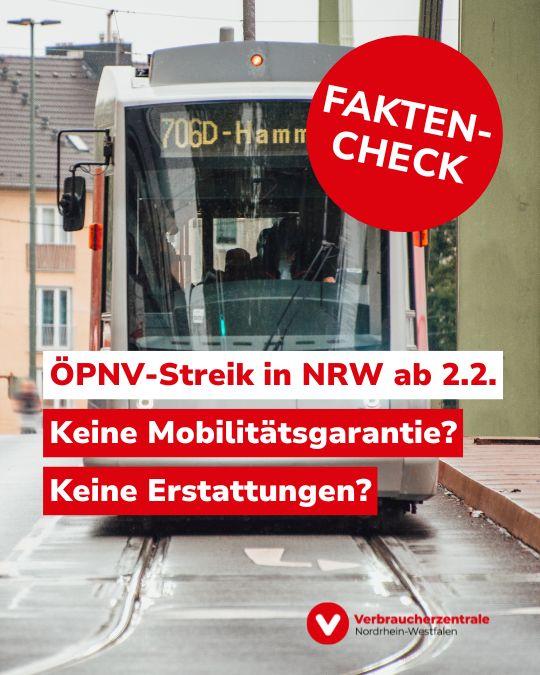Bild einer Straßenbahn, Text: "Faktencheck: ÖPNV-Streik in NRW ab 2.2. Keine Mobilitätsgarantie? Keine Erstattungen?" und Logo der Verbraucherzentrale Nordrhein-Westfalen.