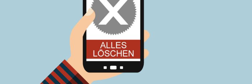 Grafische Darstellung eines Smartphones in einer Hand, auf dessen Display "alles löschen" steht.
