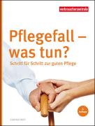 Titelbild Ratgeber Pflegefall - was tun?